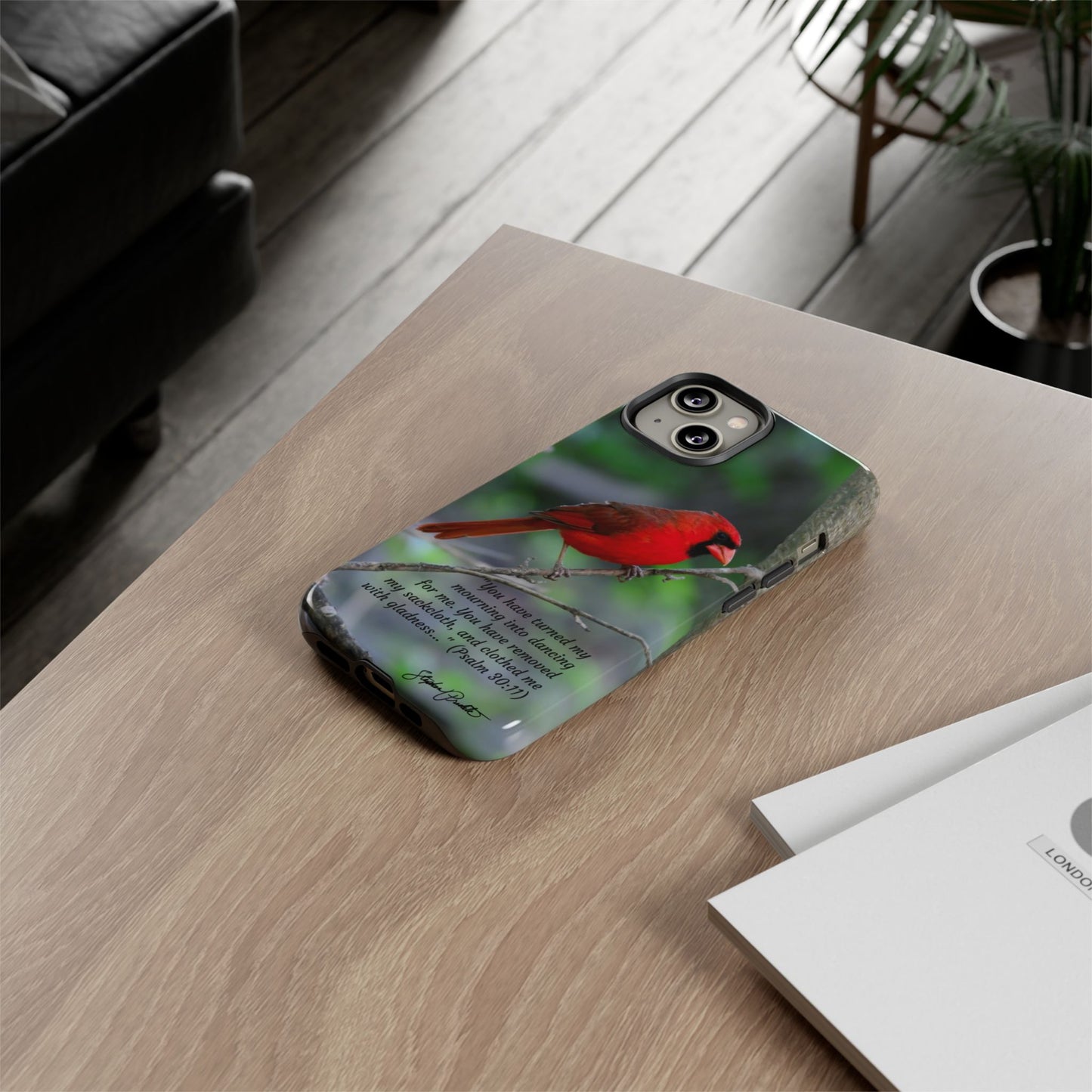 Phone Tough Case - Northern Cardinal 2 with Verse Psalm 30:11