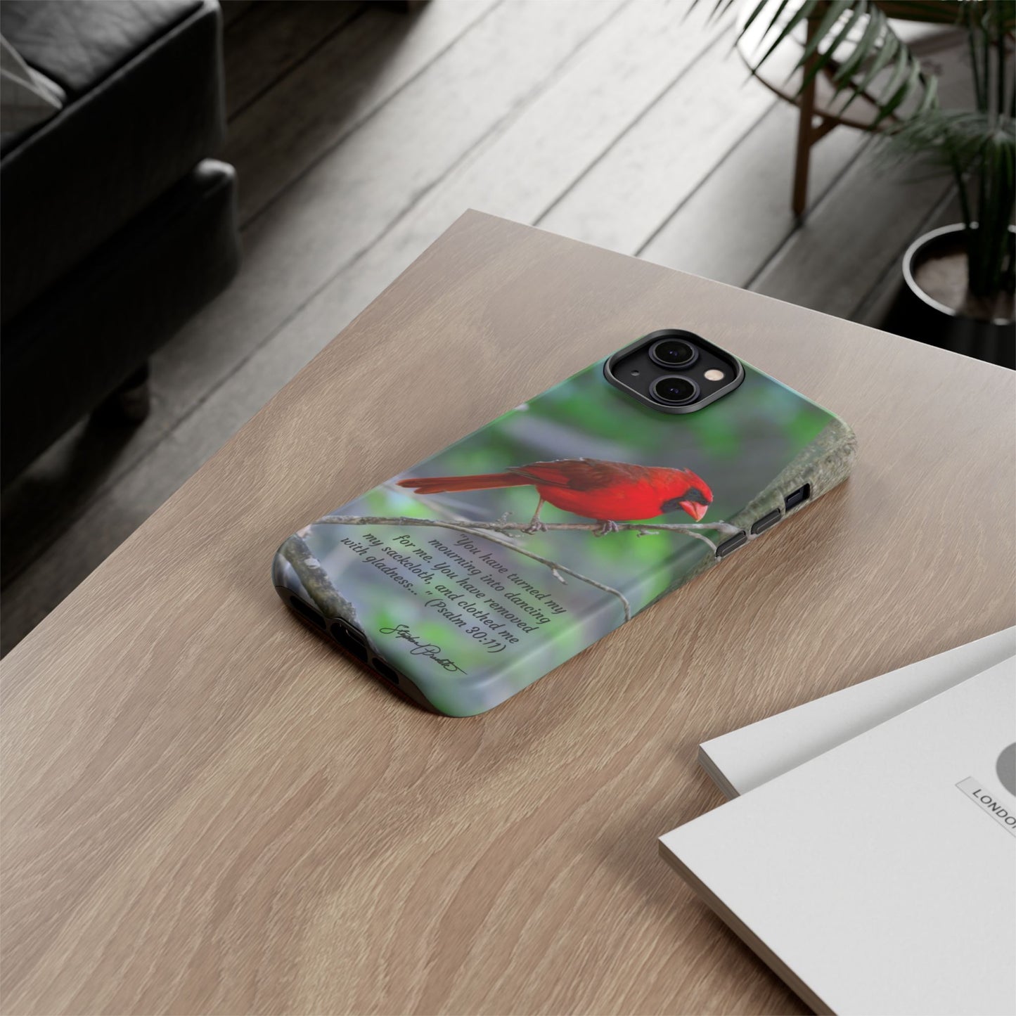 Phone Tough Case - Northern Cardinal 2 with Verse Psalm 30:11
